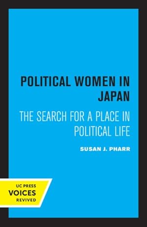 Imagen del vendedor de Political Women in Japan : The Search for a Place in Political Life a la venta por GreatBookPrices