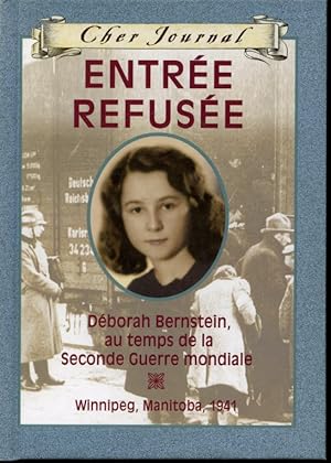 Seller image for Entre refuse : Dborah Bernstein, au temps de la Seconde Guerre mondiale for sale by Librairie Le Nord