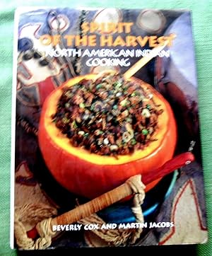 Bild des Verkufers fr Spririt of the Harvest. North American Indian Cooking. zum Verkauf von Versandantiquariat Sabine Varma