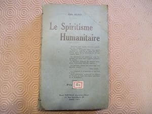 Imagen del vendedor de Le spiritisme humanitaire. a la venta por LE MUSEE DU LIVRE