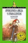 Imagen del vendedor de OPOSICIONES A BRUJA Y OTROS CUENTOS a la venta por CENTRAL LIBRERA REAL FERROL