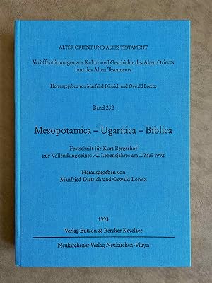 Mesopotamica - Ugaritica - Biblica: Festschrift für Kurt Bergerhof zur Vollendung seines 70. Lebe...