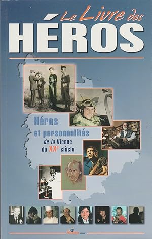 Seller image for Le Livres des Hros: Hros et personnalits de la Vienne du XXe sicle for sale by The Glass Key