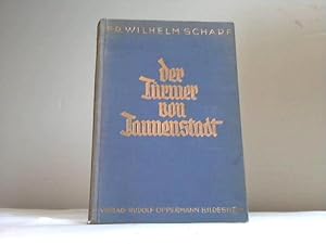 Der Türmer von Tannenstadt. Roman aus dem 13. Jahrhundert