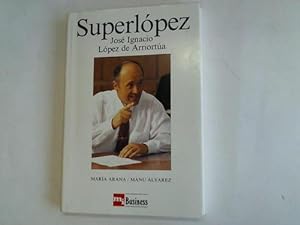 Superlopez. Jose Ignacio. Lopez de Arriortua