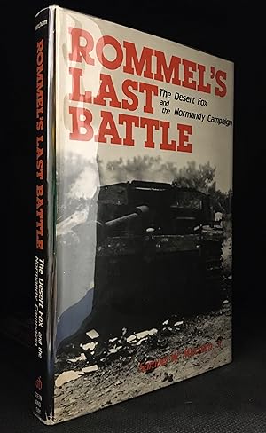 Seller image for Rommel's Last Battle; The Desert Fox and the Normandy Campaign for sale by Burton Lysecki Books, ABAC/ILAB