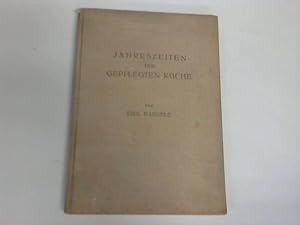 Jahreszeiten der gepflegten Küche. Olympische Kochkunst des Meisters