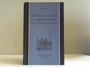 Relazioni culturali e rapporti umani fra Svizzera e Italia