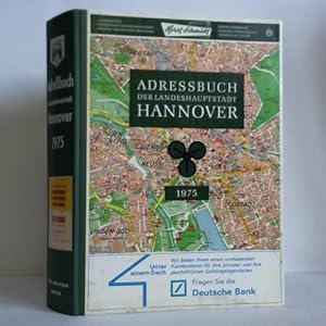 Adressbuch der Landeshauptstadt Hannover 1975. Unter Benutzung amtlicher städtischer Quellen und ...