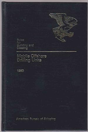 Imagen del vendedor de RULES FOR BUILDING AND CLASSING MOBILE OFFSHORE DRILLING UNITS 1980 a la venta por Easton's Books, Inc.