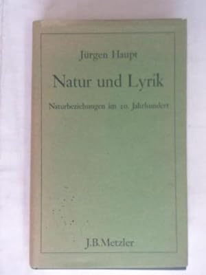 Natur und Lyrik. Naturbeziehungen im 20. Jahrhundert