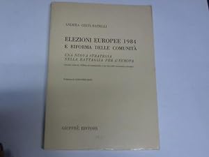 Elezioni Europee 1984 e riforma delle comunita. Una nuova strategia nella battaglia per L`Europa