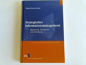 Strategisches Informationsmanagement. Bedeutung, Konzeption und Umsetzung