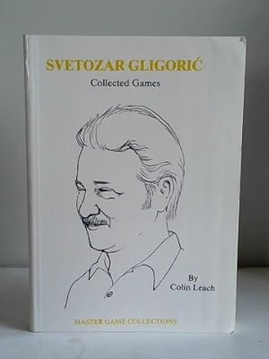 Svetozar Gligoric Collected Games
