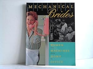 Mechanical Brides. Women and Machines from Home to Office
