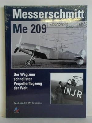 Seller image for Messerschmitt Me 209. Der Weg zum schnellsten Propellerflugzeug der Welt for sale by CeBuch