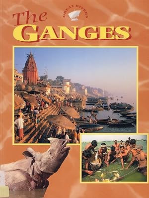 The Ganges : Great Rivers Series :