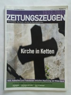 Sammeledition: Die Presse in der Zeit des Nationalsozialismus, Nummer 14: Kirche in Ketten. 1935:...