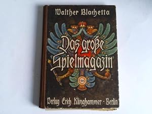 Das große Spielmagazin. Ein Spielbuch für 39 Kombinations-, Unterhaltungs-, Kampf-, Gesellschafts...