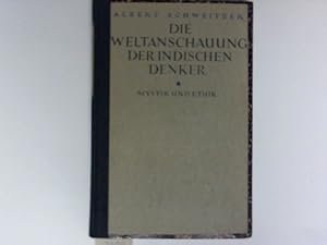 Die Weltanschauung der indischen Denker. Mystik und Ethik