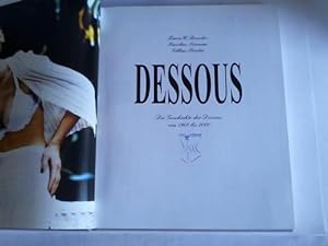 Dessous. Die Geschichte der Dessous von 1900 bis 2000