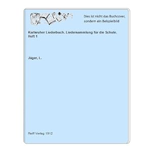 Karlsruher Liederbuch. Liedersammlung für die Schule. Heft 1