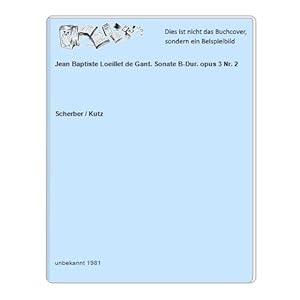 Jean Baptiste Loeillet de Gant. Sonate B-Dur. opus 3 Nr. 2