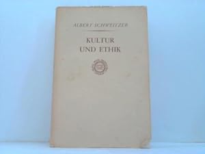 Kultur und Ethik. Kuturphilosophie. Zweiter Teil