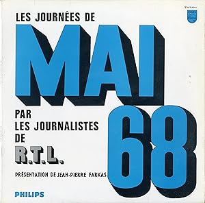 "LES JOURNÉES DE MAI 68 PAR LES JOURNALISTES DE R.T.L." / Présentation de Jean-Pierre FARKAS avec...