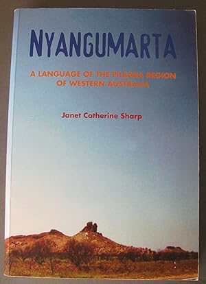 Bild des Verkufers fr Nyangumarta A Language of the Pilbara Region of Western Australia zum Verkauf von Dale A. Sorenson