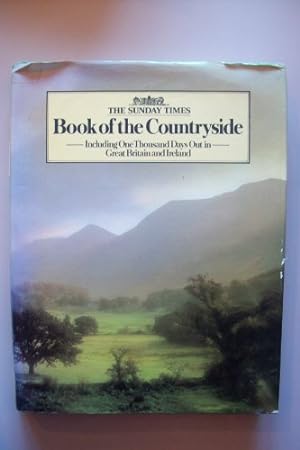 Seller image for The Sunday Times Book Of The Countryside: Including One Thousand Days Out In Great Britain And Ireland for sale by WeBuyBooks