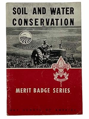 Seller image for Soil and Water Conservation (Merit Badge Series) for sale by Yesterday's Muse, ABAA, ILAB, IOBA