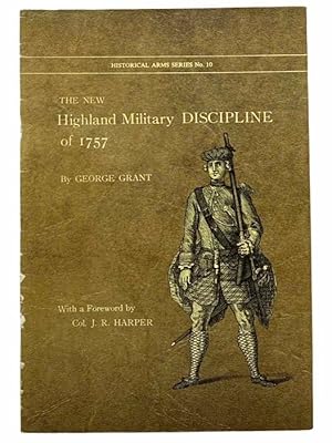 Image du vendeur pour The New Highland Military Discipline of 1757 (Historical Arms Series, No. 10) mis en vente par Yesterday's Muse, ABAA, ILAB, IOBA