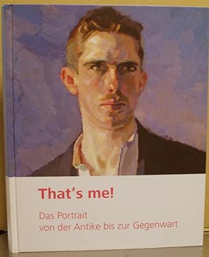 That s me! Das Portrait von der Antike bis zur Gegenwart.