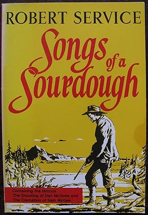 Songs of a Sourdough by Robert Service. 1962. 1st Edition