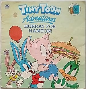 Seller image for Tiny Toon Adventures- Hurray For Hamton! (A Golden Look-Look Book) for sale by P Peterson Bookseller