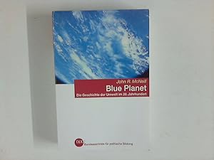 Bild des Verkufers fr Blue Planet : die Geschichte der Umwelt im 20. Jahrhundert. zum Verkauf von ANTIQUARIAT FRDEBUCH Inh.Michael Simon