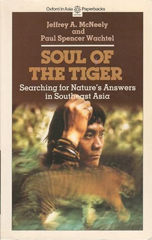 Soul of the Tiger. Searching for Nature's Answers in Southeast Asia.