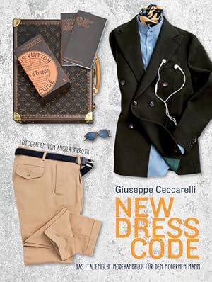 Seller image for New Dress Code: Das italienische Mode-Handbuch fr den modernen Mann for sale by Antiquariat Armebooks