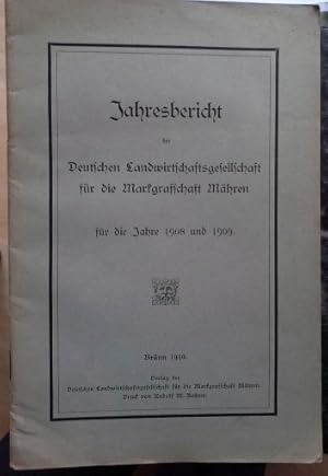 Bild des Verkufers fr Jahresbericht der Deutschen Landwirtschaftsgesellschaft fr die markgrafschaft Mhren 1908 u. 1909 zum Verkauf von Herr Klaus Dieter Boettcher
