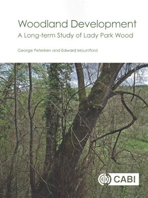 Imagen del vendedor de Woodland Development : A Long Term Study of Lady Park Wood a la venta por GreatBookPrices