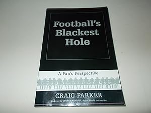 Seller image for Football's Blackest Hole: A Fan's Perspective for sale by Paradise Found Books