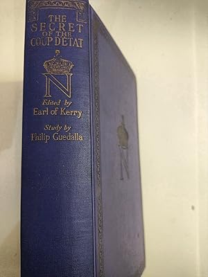 Imagen del vendedor de The Secret Of the Coup D'Etat Unpublished Correspondence Of Prince Louis Napoleon, Mm. Demorny, De Flahault, And Others, 1848 a la venta por Early Republic Books