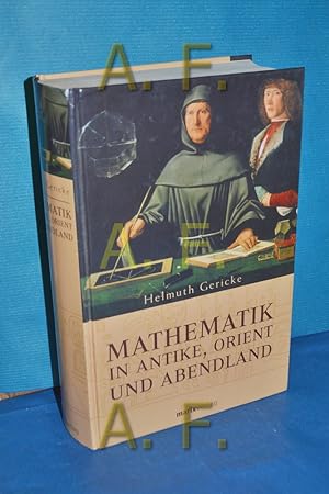 Image du vendeur pour Mathematik in Antike, Orient und Abendland. mis en vente par Antiquarische Fundgrube e.U.