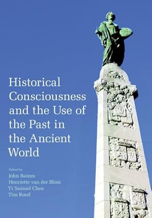 Immagine del venditore per Historical Consciousness and the Use of the Past in the Ancient World venduto da GreatBookPricesUK