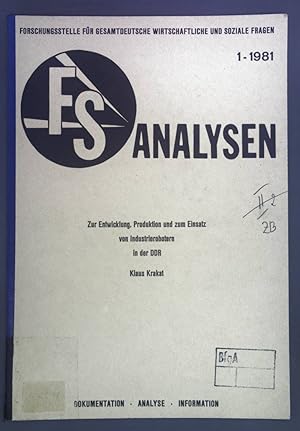 Bild des Verkufers fr Zur Entwicklung, Produktion und zum Einsatz von Industrierobotern in der DDR. Forschungssstelle fr gesamtdeutsche wirtschaftliche und soziale Fragen FS-Analysen 1-1981. zum Verkauf von books4less (Versandantiquariat Petra Gros GmbH & Co. KG)