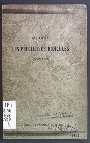 Seller image for Moliere: Les precieuses ridicules. Comedie. La Litterature Francaise Ilustree. for sale by books4less (Versandantiquariat Petra Gros GmbH & Co. KG)