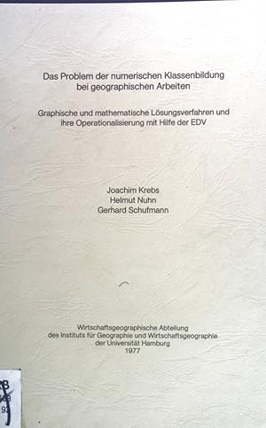 Immagine del venditore per Das Problem der numerischen Klassenbildung bei geographischen Arbeiten. Graphische und mathematische Lsungsverfahren und ihre Operationalisierung mit Hilfe der EDV. venduto da books4less (Versandantiquariat Petra Gros GmbH & Co. KG)