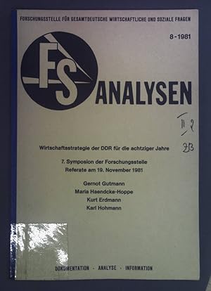 Seller image for Wirtschaftsstrategie der DDR fr die achtziger Jahre. 7. Symposion der Forschungsstelle Referate am 19. November 1981. Forschungsstelle fr gesamtdeutsche wirtschaftliche und soziale Fragen FS-Analysen 8-1981. for sale by books4less (Versandantiquariat Petra Gros GmbH & Co. KG)