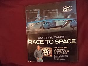 Imagen del vendedor de Burt Rutan's Race to Space. The Magician of Mojave and His Flying Innovations. a la venta por BookMine